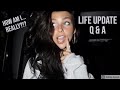 LIFE UPDATE Q &amp; A (*confessions about my move, mental health &amp; my bf)