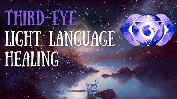 Third Eye Chakra Light Language Healing