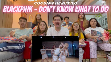 COUSINS REACT TO BLACKPINK - 'Don't Know What To Do' DANCE PRACTICE VIDEO (MOVING VER.)