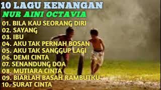 nur aini octavia || lagu kenangan || lagu lawas paling populer