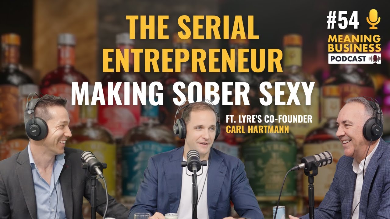 #54 - The Serial Entrepreneur Making Sober Sexy Ft. Lyre's Co-Founder Carl Hartmann