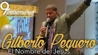 Miniatura de "Gilberto Peguero - El Nombre de Jesus(9no Aniversario del Evang.Robert Laboy Jr)"