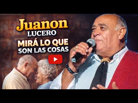 Este tema te va a emocionar 😢 Juanon Lucero – Mirá lo que son las cosas