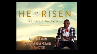 Snr Pst T.J Gumede - Easter Sunday message  12 April 2020 Silungisiwe ngexa kaJesu.