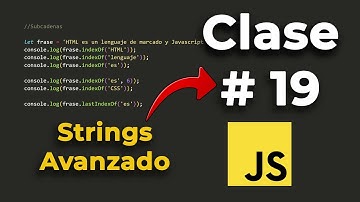 ⭐[JS] 19 CONOCE los STRINGS a fondo - 📚 Curso JAVASCRIPT