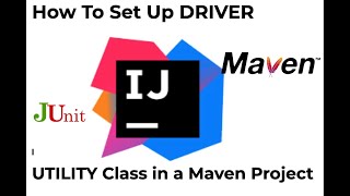 How To Set Up DRIVER Utility Class in Maven Project screenshot 2