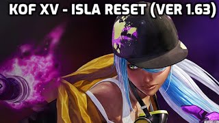 KOF XV - Isla Reset using EX Piecing A concept (2 different situations in real matches) Ver:1.63