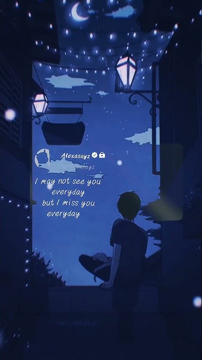 i-may-not-see-you-everyday-but-i-miss-you-everyday-youtube