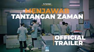 Menjawab Tantangan Zaman | Official Trailer