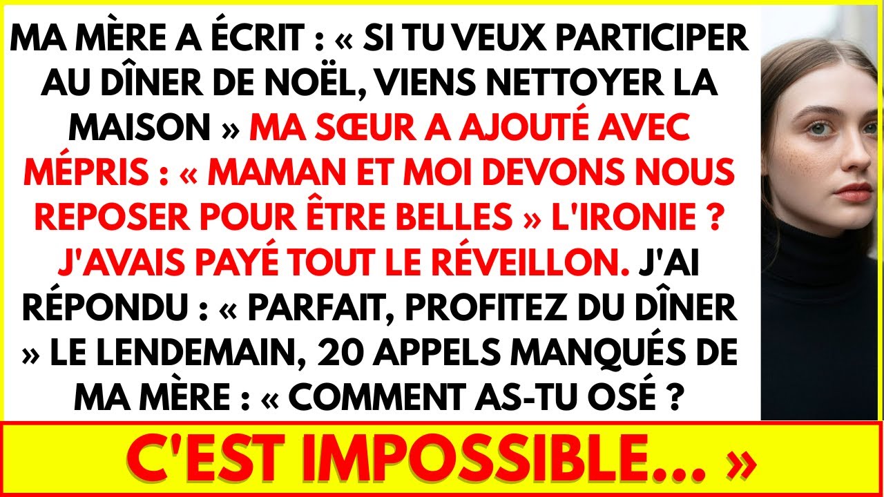 MA MÈRE A ÉCRIT : « SI TU VEUX PARTICIPER AU DÎNER DE NOËL, VIENS NETTOYER LA MAISON »
