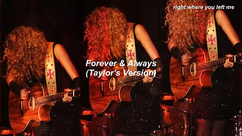 Taylor Swift - Forever & Always (Taylor's Version) // Türkçe Çeviri