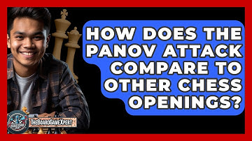 How Does The Panov Attack Compare To Other Chess Openings? - The Board Game Xpert