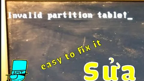 [FIX] Sửa lỗi Invalid partition table!