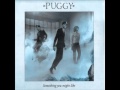 Puggy - We have it made