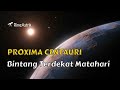 MENGENAL PROXIMA CENTAURI || Bintang Terdekat Matahari