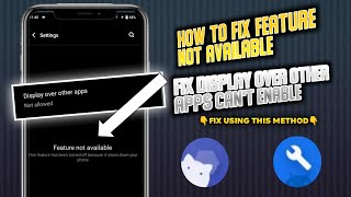 How To Fix Feature Not Available Can't Enable Display Over Other Apps screenshot 4