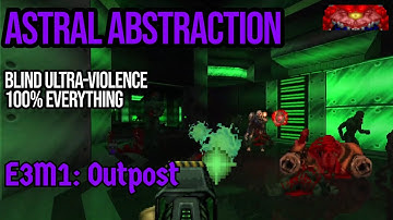 Astral Abstraction - E3M1: Outpost (blind UV)