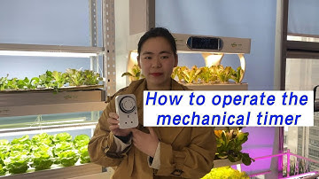 Step-by-Step Guide to Using the Mechanical Timer on the Lyine Hydroponic System