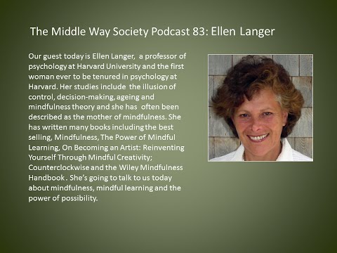 Ellen Langer on Mindful Learning and the Power of Possibility