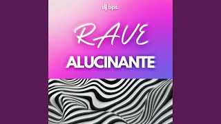 Rave Alucinante