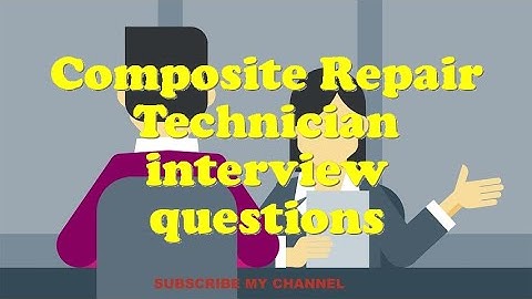 Composite Repair Technician interview questions
