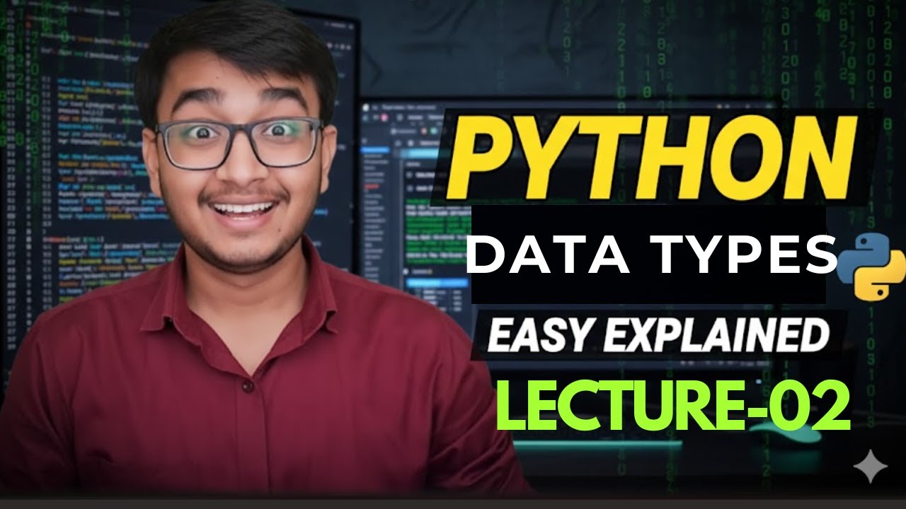 Python Course Lecture 02: Mastering Data Types (Python for Beginners)