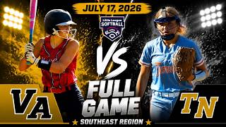 Virginia Vs Tennessee | FULL GAME | 2026 Little League Softball Southeast Region | July 17, 2026