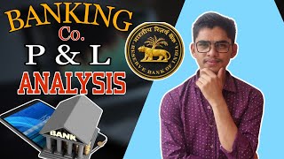 How to INTERPRET BANKING COMPANY PROFIT AND LOSS ACCOUNT || BANKING COMPANY P/L ANALYSIS || Hindi ||