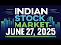 27 Jun 2025 | Indian Stock Market Analysis | Nifty, Sensex, Sector Updates &amp; Hot Stocks