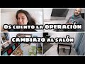 Os cuento la OPERACIÓN /CAMBIAZO al salón