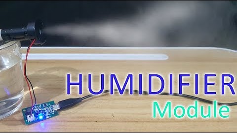 Humidifier Module // Mist maker.