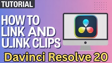 How To Link And Unlink Clips On Davinci Resolve