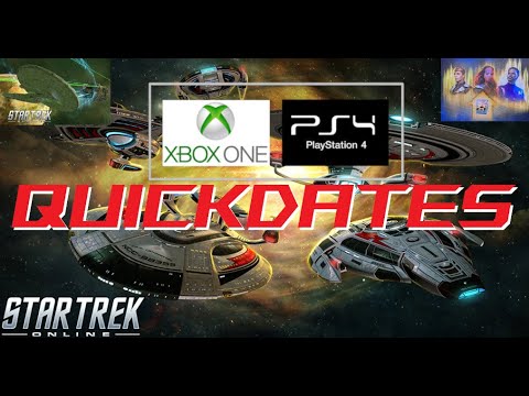 STAR TREK ONLINE - QUICKDATES! FOR PS4 / X BOX / PC