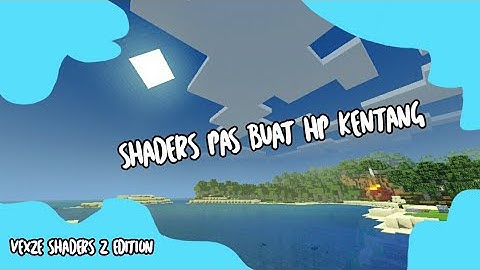 Showcase Shaders Vexze Shaders Z Edition