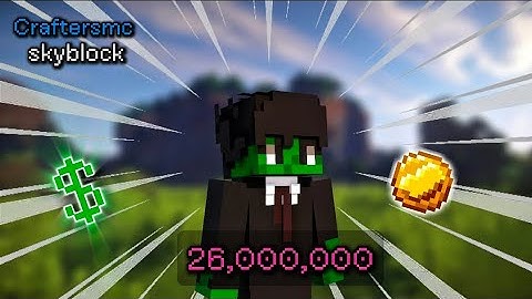 || I Earned 26 million in one day || Craftersmc skyblock ||
