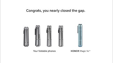 HONOR Magic Vs |  Close the Gap