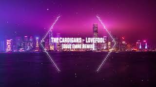 The Cardigans - Lovefool  (Oguz Emre Remix)