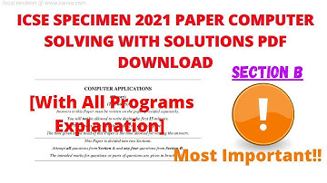 ICSE Specimen Paper Computer 2021 Part2|ICSE Specimen Paper 2021 Solution|Programming Section B#icse