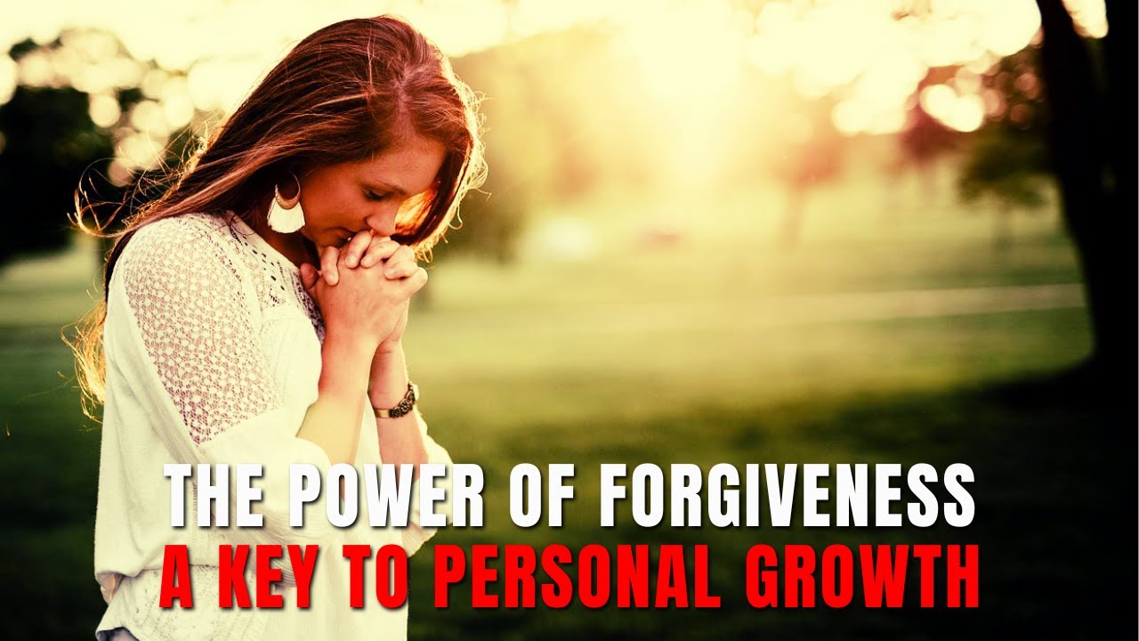 The Hidden Power of Forgiveness That Will Transform Your Life 🌟 - YouTube