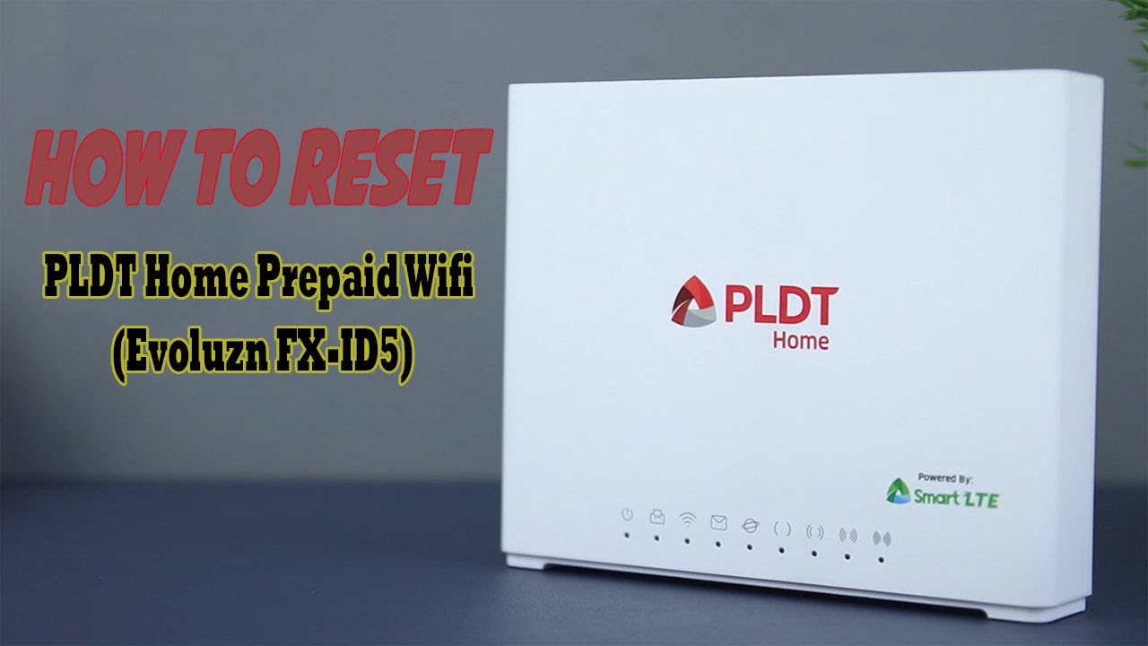 how-to-reset-pldt-home-prepaid-wifi-evoluzn-fx-id5-powered-by-smart