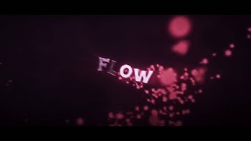 "Flow" ➤ Intro v2 [2in1 with IcedArtz]