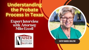 Expert Interview:  Navigating the Probate Process in Texas