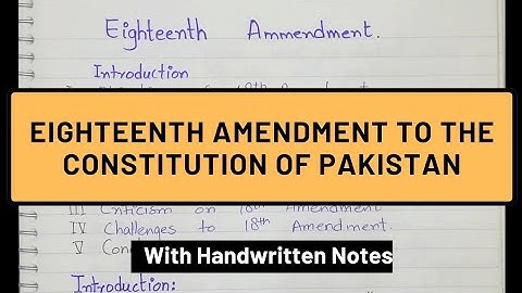 18th Amendment to the Constitution of Pakistan Explained|| What is Eighteenth Amendment?