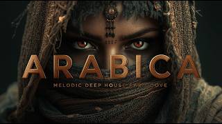 Arabica Deep House 2026  Golden Desert Flow  You Cant Skip This