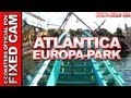 Atlantica supersplash  europa park  onride pov parc dattraction  allemagne