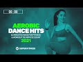 Aerobic Dance Hits 2021 (135 bpm/32 Count) 60 Minutes Mixed for Fitness & Workout