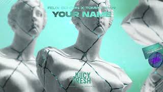 Felix Schorn x Tommy Tran - Your Name (Official Lyric Video HD)