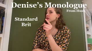 Denises Monologue Hush Standard British
