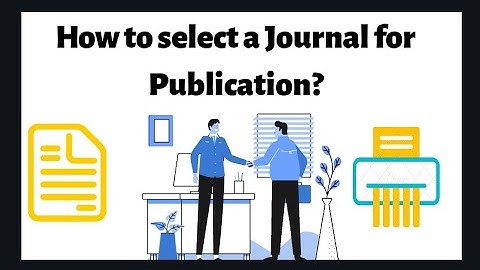 How to Select a Journal for Publication/ What is a Predatory Journal??