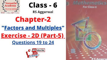 Class 6|Chapter-2|"Factors and Multiples"| RS Aggarwal |Exercise-2D|Questions 19 to 24|Part-5